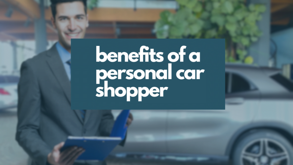 The perks of having a Personal Car Shopper for individuals with hectic schedules. 23 The perks of having a Personal Car Shopper for individuals with hectic schedules.