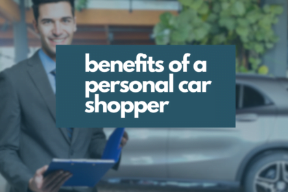 The perks of having a Personal Car Shopper for individuals with hectic schedules.