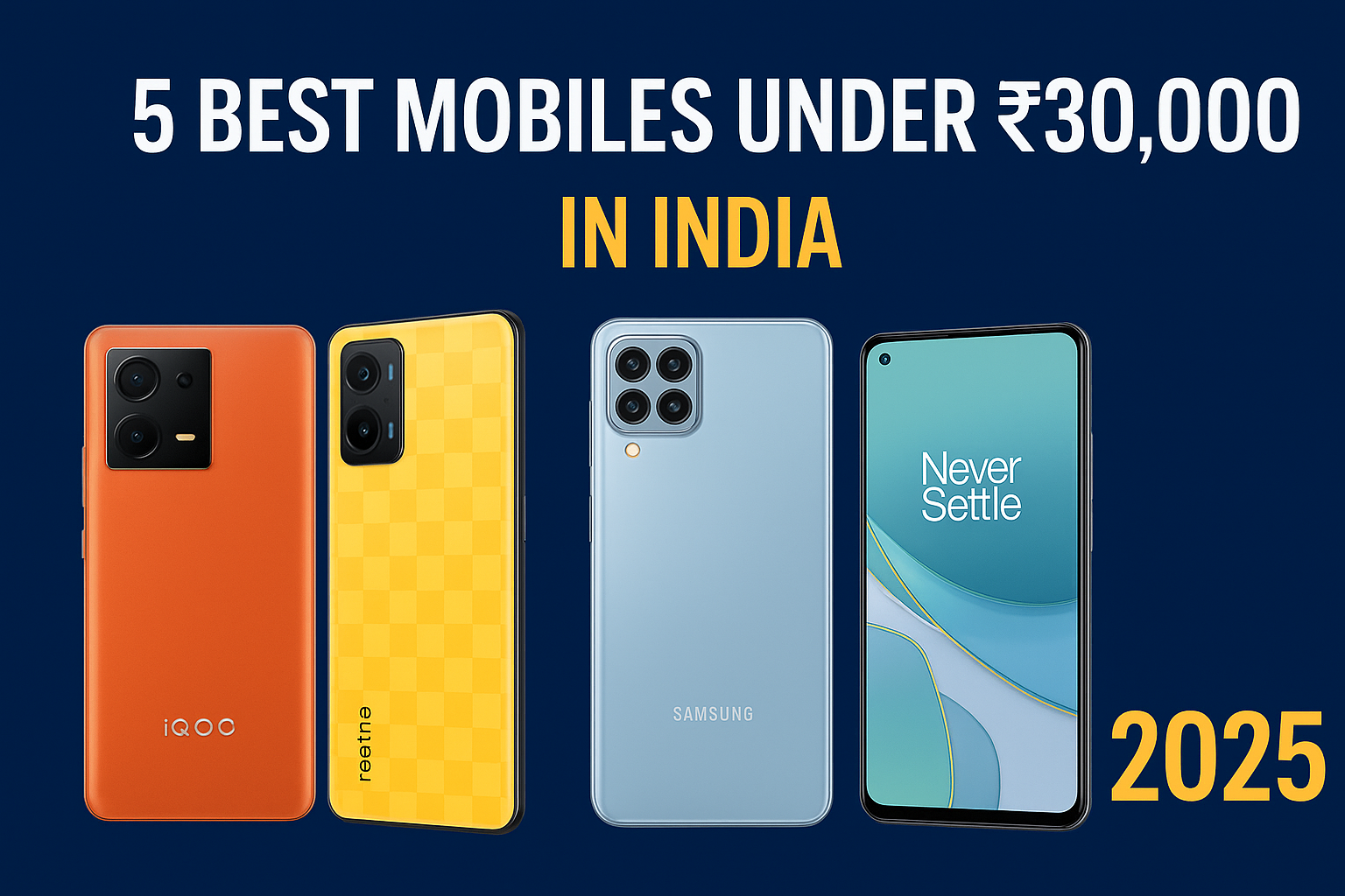 5 Best Mobiles Under 30000 – Top Picks in 2025 23 Best Mobiles Under 30000
